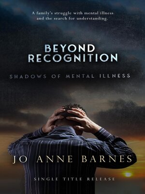 cover image of Beyond Recognition--Shadows of Mental Illness